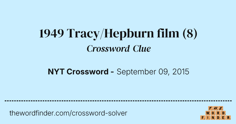 1949 Tracy/Hepburn film crossword clue image