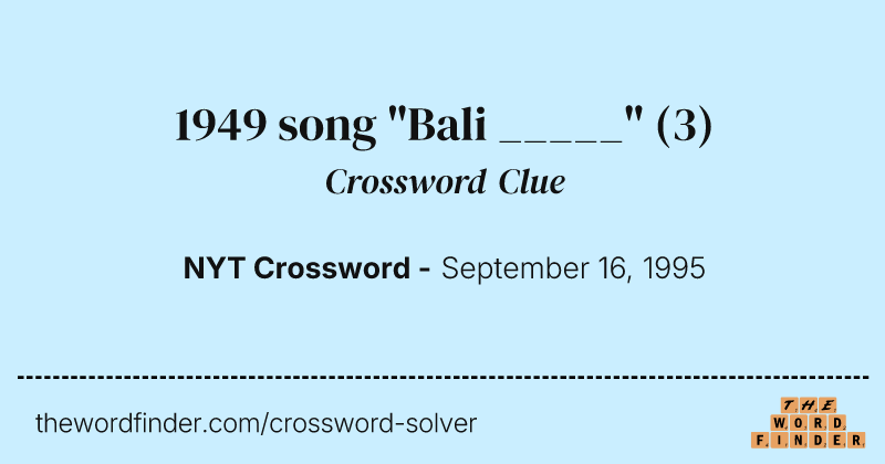 1949 song "Bali _____" crossword clue image