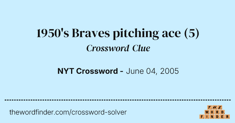 1950's Braves pitching ace crossword clue image