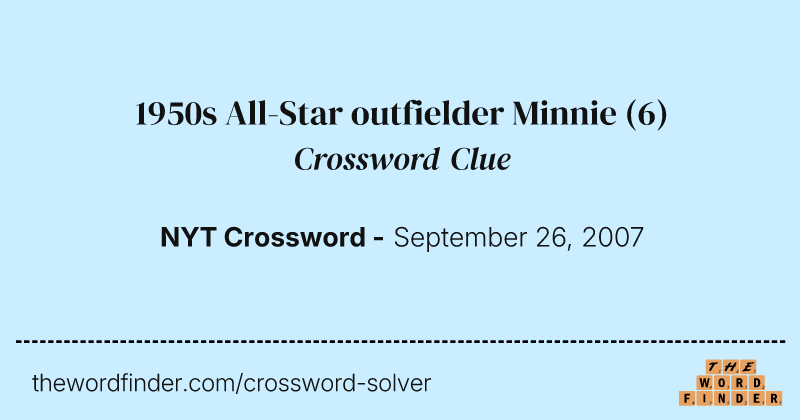 1950s All-Star outfielder Minnie crossword clue image