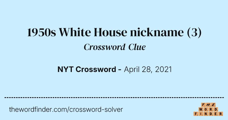 1950s White House nickname crossword clue image
