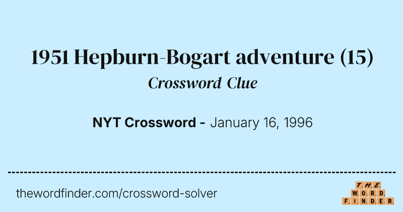 1951 Hepburn-Bogart adventure crossword clue image