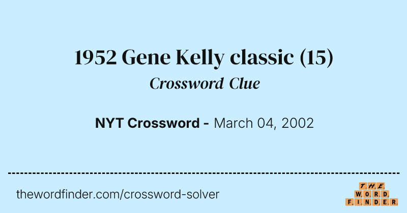 1952 Gene Kelly classic crossword clue image