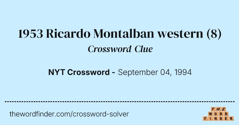 1953 Ricardo Montalban western crossword clue image