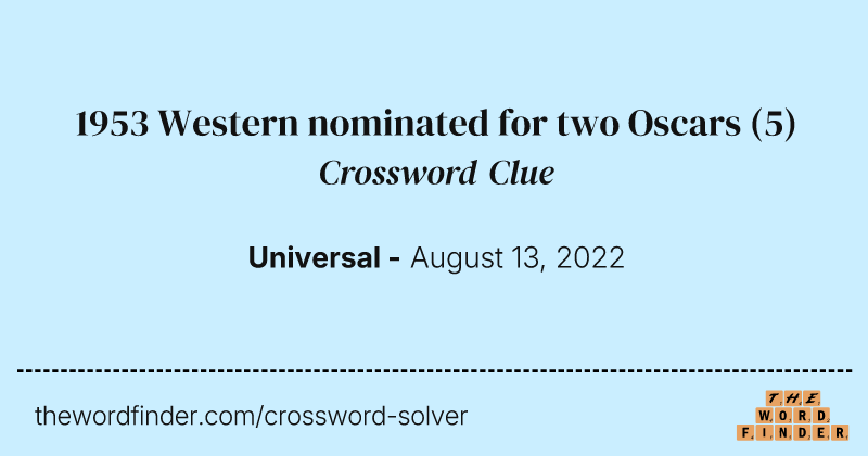 1953 Western nominated for two Oscars crossword clue image