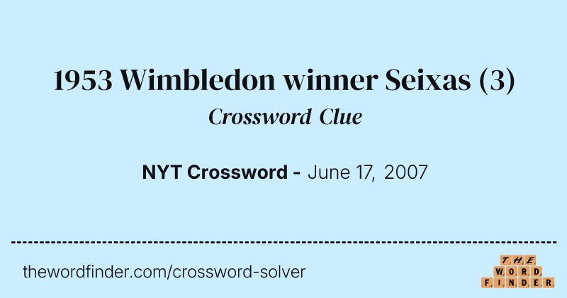 1953 Wimbledon winner Seixas crossword clue image