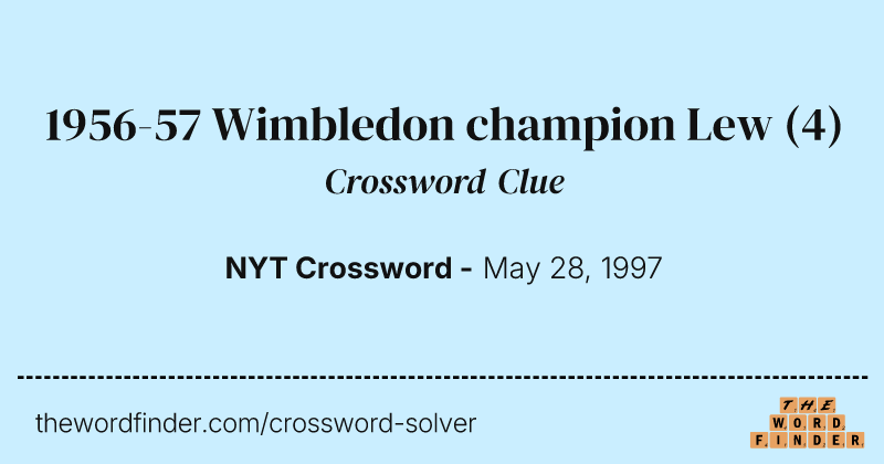 1956-57 Wimbledon champion Lew crossword clue image
