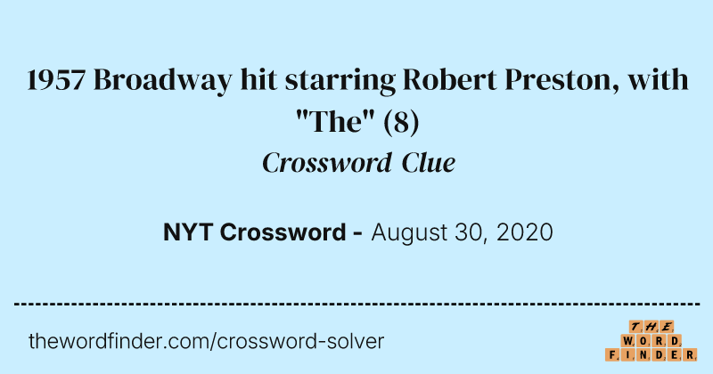1957 Broadway hit starring Robert Preston, with "The" crossword clue image