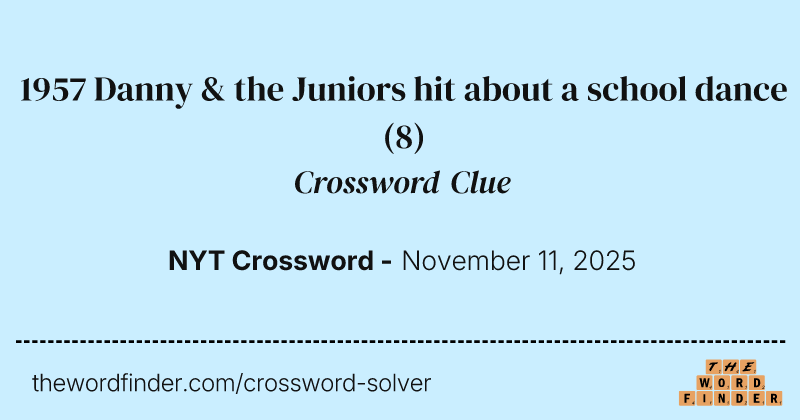 1957 Danny & the Juniors hit about a school dance crossword clue image