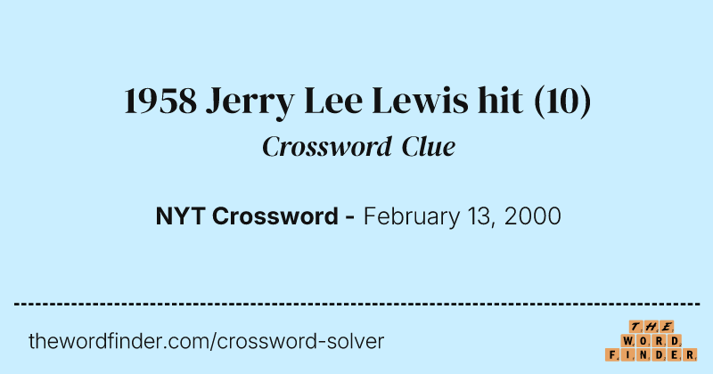1958 Jerry Lee Lewis hit crossword clue image