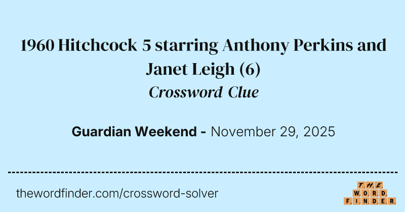 1960 Hitchcock 5 starring Anthony Perkins and Janet Leigh crossword clue image