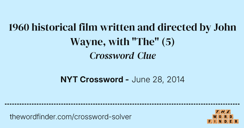 1960 historical film written and directed by John Wayne, with "The" crossword clue image
