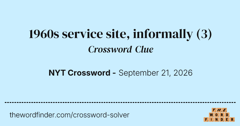1960s service site, informally crossword clue image