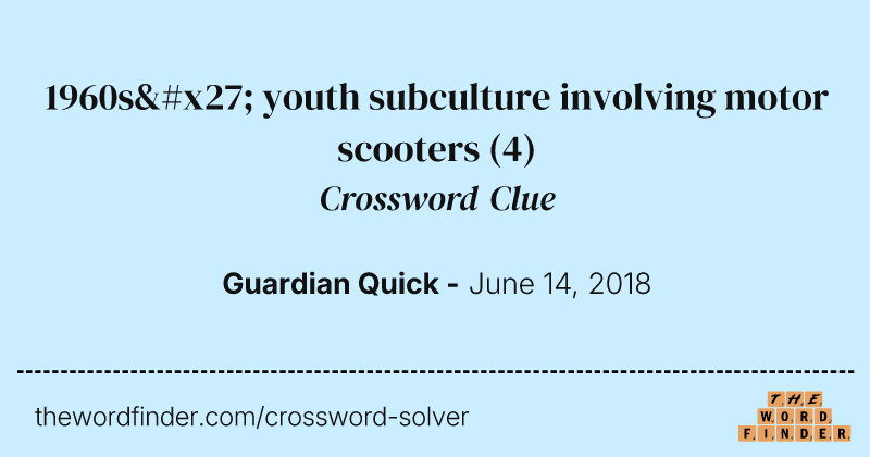 1960s' youth subculture involving motor scooters crossword clue image