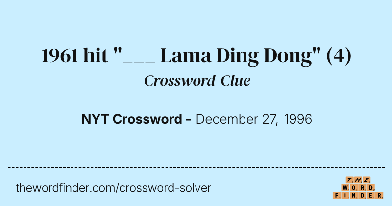 1961 hit "___ Lama Ding Dong" crossword clue image