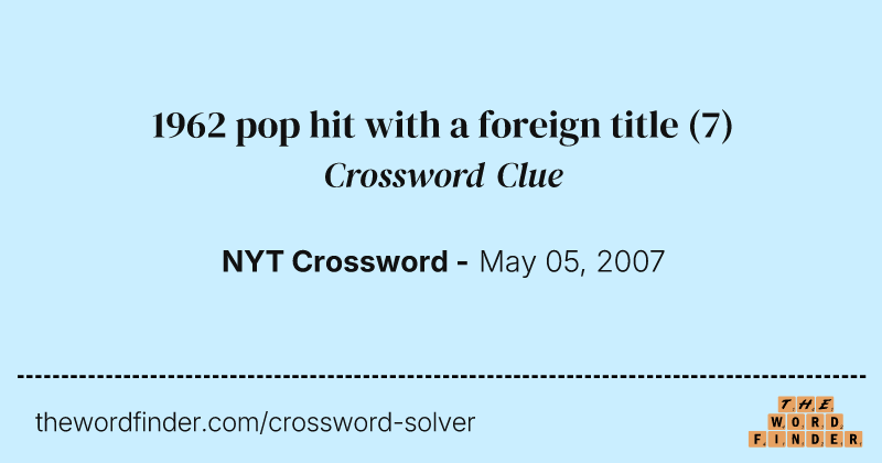 1962 pop hit with a foreign title crossword clue image