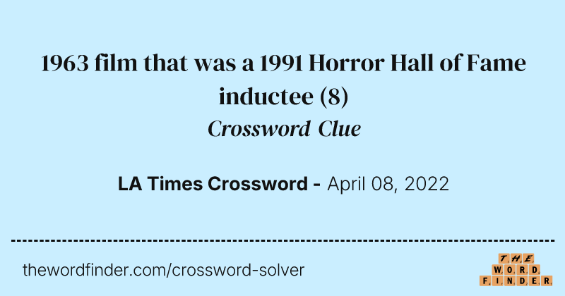 1963 film that was a 1991 Horror Hall of Fame inductee crossword clue image
