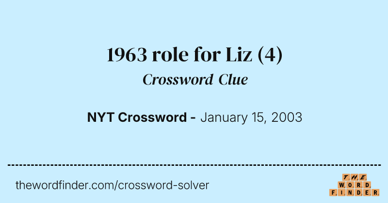 1963 role for Liz crossword clue image