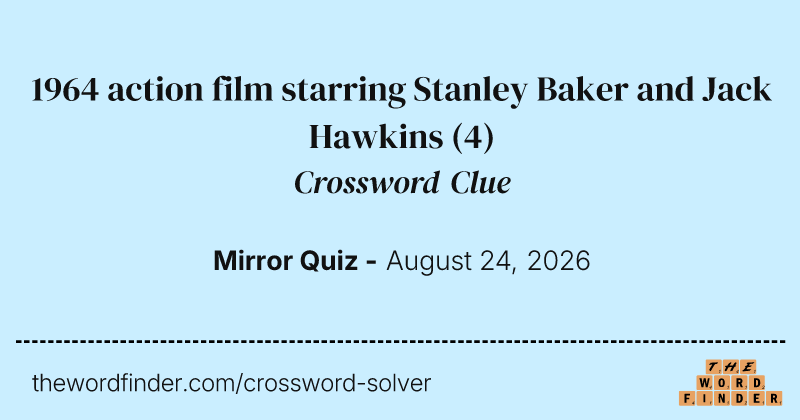 1964 action film starring Stanley Baker and Jack Hawkins crossword clue image