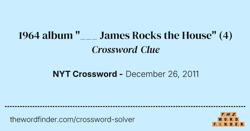 1964 album "___ James Rocks the House" crossword clue image
