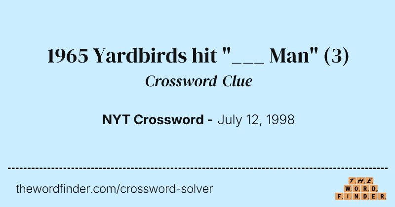 1965 Yardbirds hit "___ Man" crossword clue image