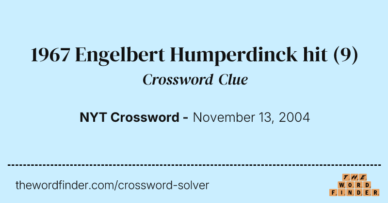 1967 Engelbert Humperdinck hit crossword clue image