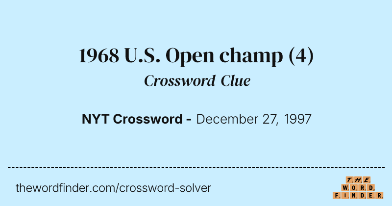 1968 U.S. Open champ crossword clue image