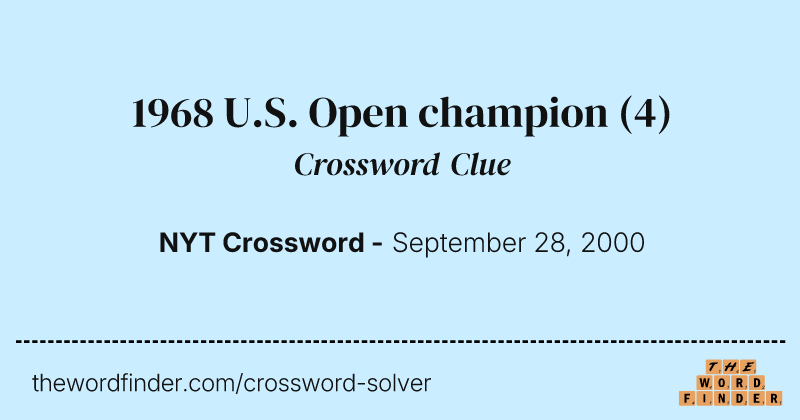 1968 U.S. Open champion crossword clue image