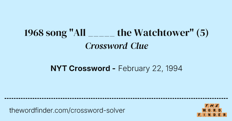 1968 song "All _____ the Watchtower" crossword clue image