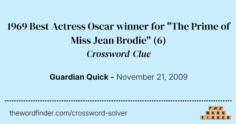 1969 Best Actress Oscar winner for "The Prime of Miss Jean Brodie" crossword clue image