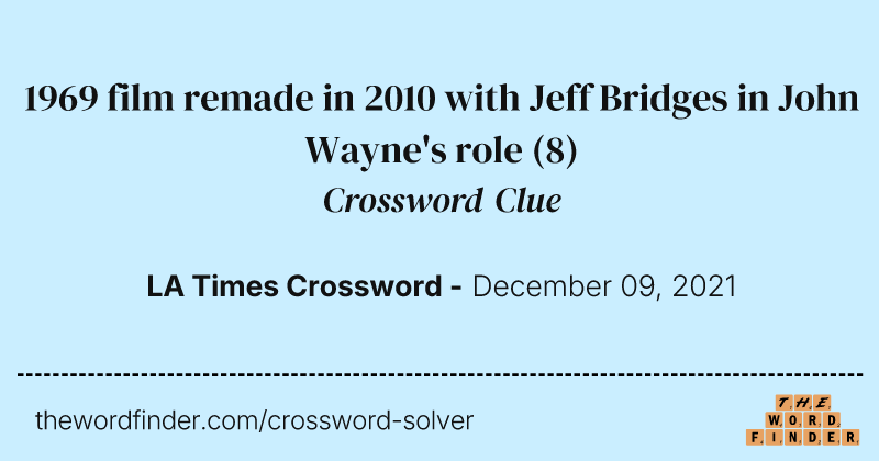 1969 film remade in 2010 with Jeff Bridges in John Wayne's role crossword clue image