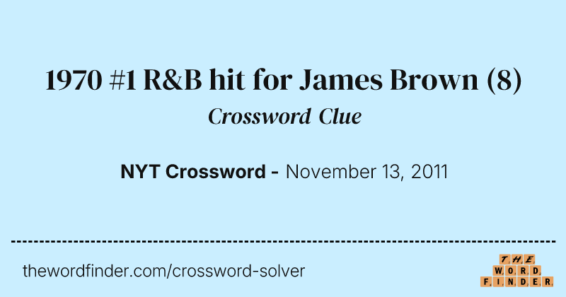 1970 #1 R&B hit for James Brown crossword clue image