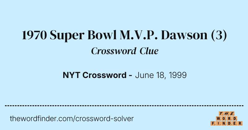 1970 Super Bowl M.V.P. Dawson crossword clue image