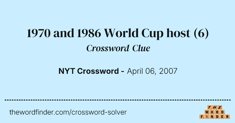 1970 and 1986 World Cup host crossword clue image