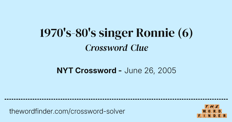 1970's-80's singer Ronnie crossword clue image