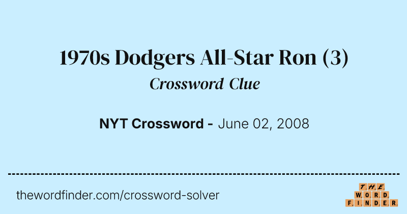 1970s Dodgers All-Star Ron crossword clue image