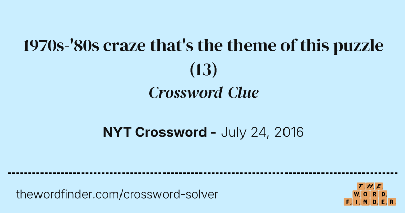 1970s-'80s craze that's the theme of this puzzle crossword clue image