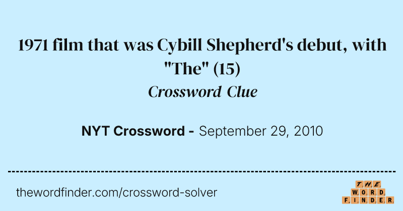 1971 film that was Cybill Shepherd's debut, with "The" crossword clue image