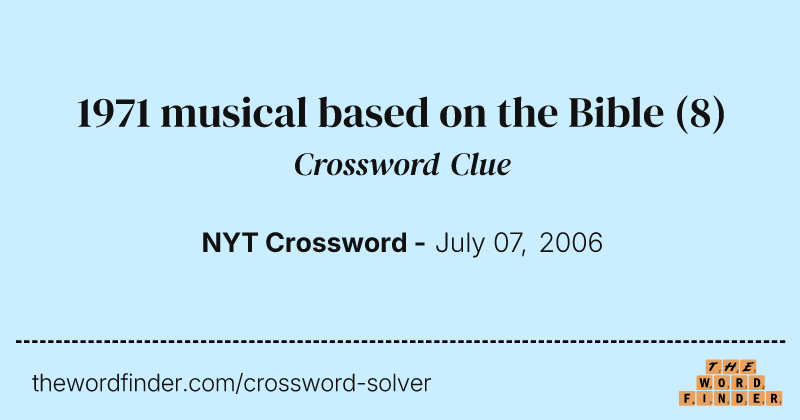 1971 musical based on the Bible crossword clue image