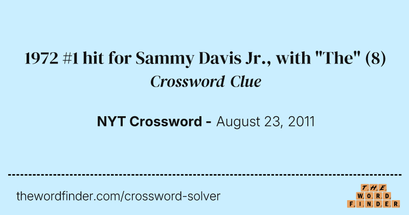 1972 #1 hit for Sammy Davis Jr., with "The" crossword clue image