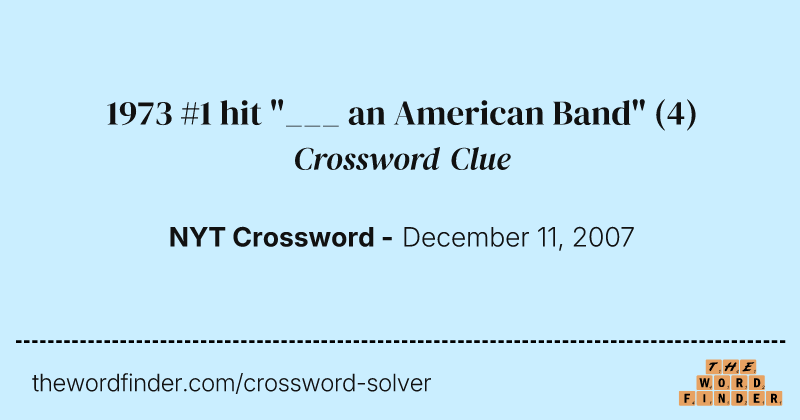 1973 #1 hit "___ an American Band" crossword clue image