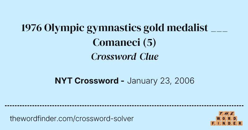 1976 Olympic gymnastics gold medalist ___ Comaneci crossword clue image