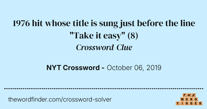1976 hit whose title is sung just before the line "Take it easy" crossword clue image