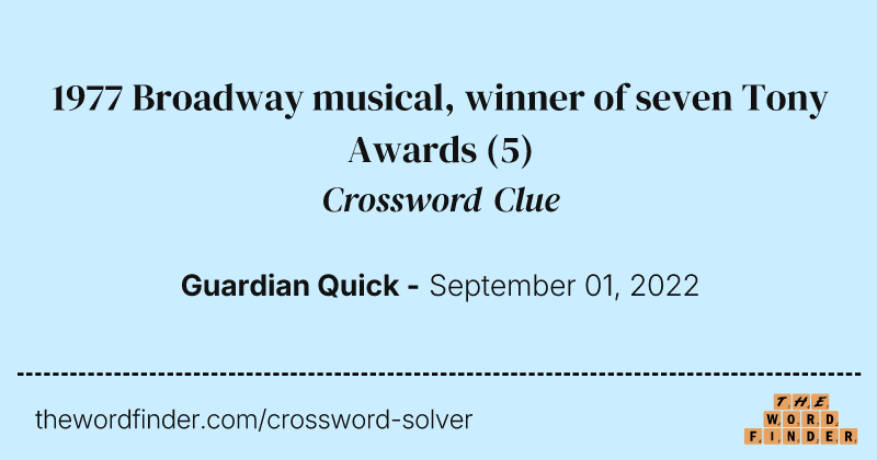 1977 Broadway musical, winner of seven Tony Awards crossword clue image