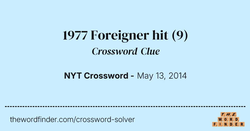 1977 Foreigner hit crossword clue image
