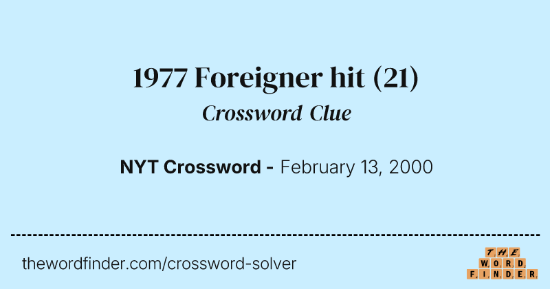 1977 Foreigner hit crossword clue image