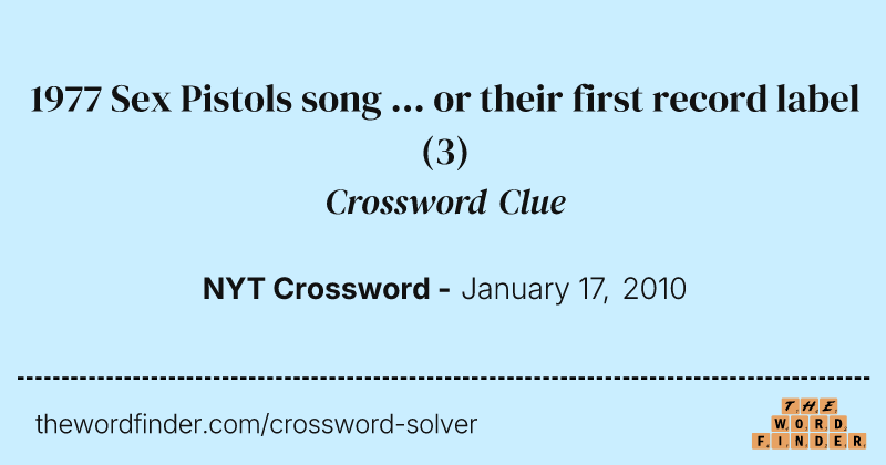 1977 Sex Pistols song ... or their first record label crossword clue image
