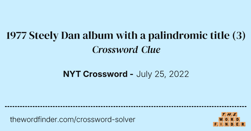 1977 Steely Dan album with a palindromic title crossword clue image
