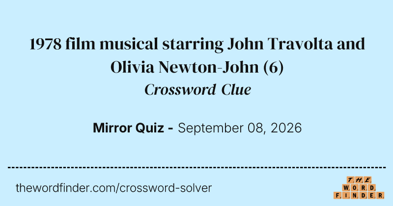 1978 film musical starring John Travolta and Olivia Newton-John crossword clue image