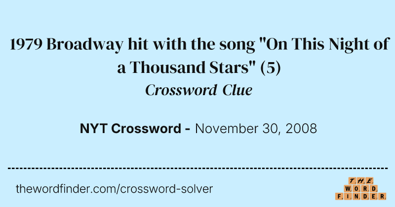 1979 Broadway hit with the song "On This Night of a Thousand Stars" crossword clue image